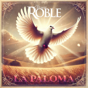 ดาวน์โหลดและฟังเพลง La Paloma พร้อมเนื้อเพลงจาก Grupo Roble