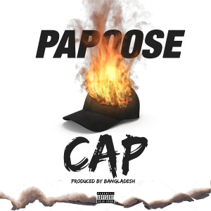 Cap (Explicit) dari Papoose