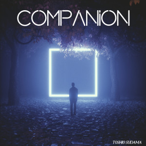 ดาวน์โหลดและฟังเพลง Companion พร้อมเนื้อเพลงจาก Toshio Sudama