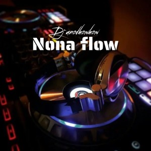 Dj unodhowhow的专辑Nona Flow (-)