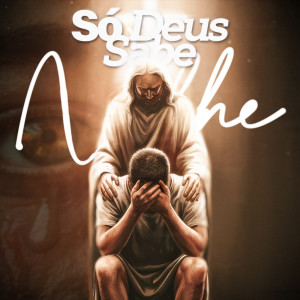 DJ NELHE的專輯só Deus sabe (Explicit)