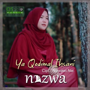 Dengarkan Ya Qodimal Ihsani lagu dari Nazwa Maulidia dengan lirik