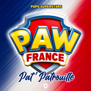 Pups Superstars的專輯Pat' Patrouille en France à Aventure Ville!