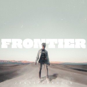 ดาวน์โหลดและฟังเพลง Frontier พร้อมเนื้อเพลงจาก Jesse Francis