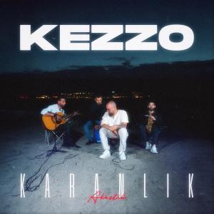Listen to Karanlık Akustik (Explicit) song with lyrics from Kezzo