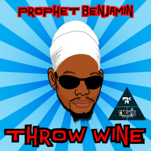 Album Throw Wine from Prophet Benjamin