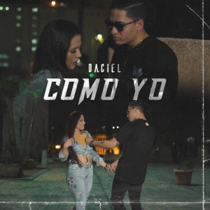 Listen to Como Yo song with lyrics from Daciel