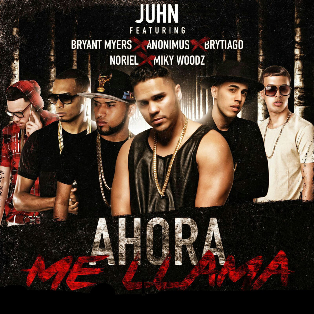 Ahora Me Llama (Remix) [feat. Bryant Myers, Anonimus, Noriel, Brytiago & MikyWoodz] (Explicit) (Remix|Explicit)