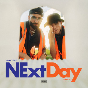 Album Next Day (Explicit) oleh Joantony