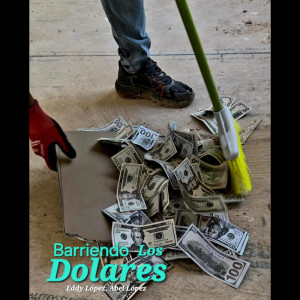 ดาวน์โหลดและฟังเพลง Barriendo Los Dolares พร้อมเนื้อเพลงจาก Eddy Lopez