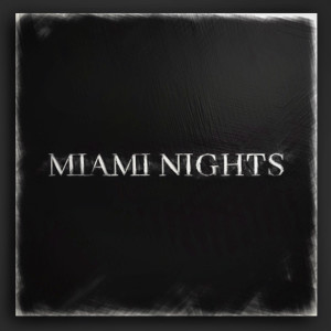 Dengarkan lagu Miami Nights (Explicit) nyanyian Myles Erlick dengan lirik