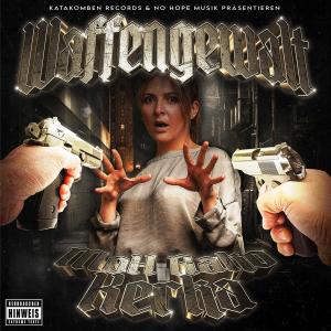Listen to WAFFENGEWALT (Explicit) song with lyrics from Kerka