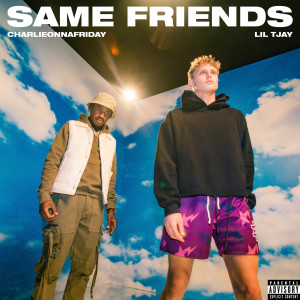 Same Friends (Explicit)