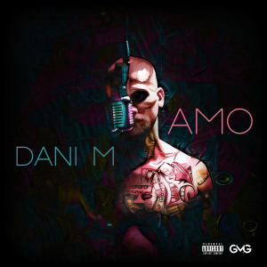 อัลบัม AMO (Explicit) ศิลปิน Dani M