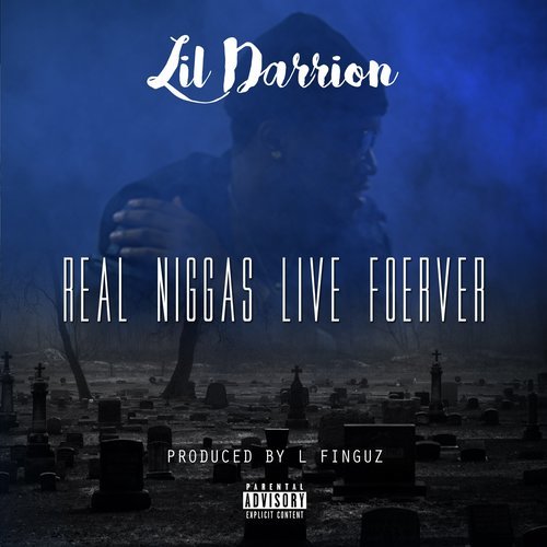 Real Niggas Live Forever (Explicit)