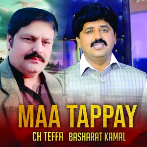 Listen to Maa Tappay song with lyrics from Ch Teffa