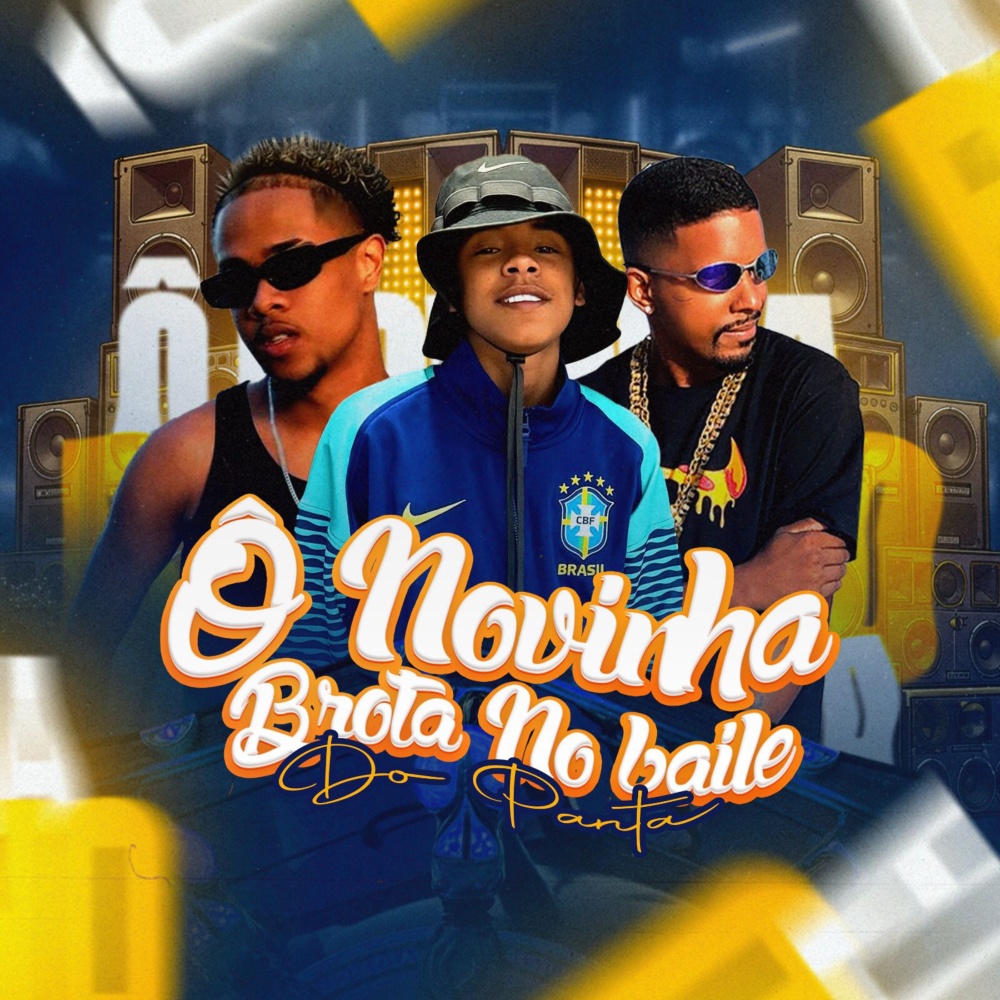 Ô Novinha Brota no Baile do Panta (Explicit)