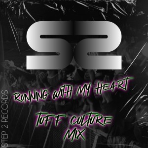 Running with My Heart Remix (Tuff Culture Remix) dari Tuff Culture
