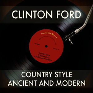 Clinton Ford的專輯Country Style Ancient and Modern