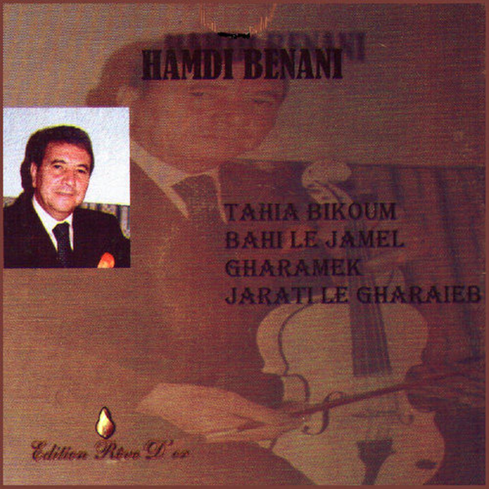 Tahia bikoum / Bahi le jamel / Gharamek / Jarati le gharaieb(Enchainer)