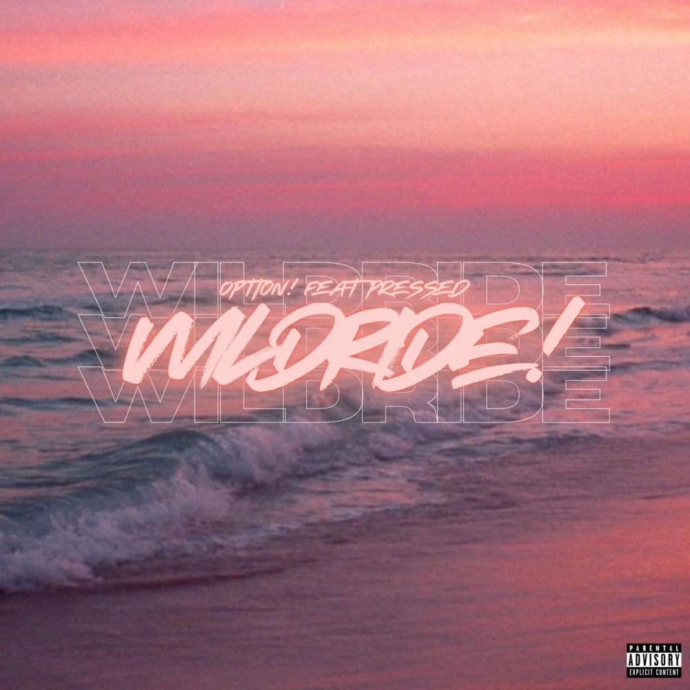 Wildride! (feat. Pressed) (Explicit)