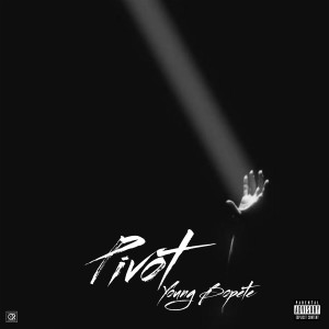 Album Pivot (Explicit) from Young Bopete
