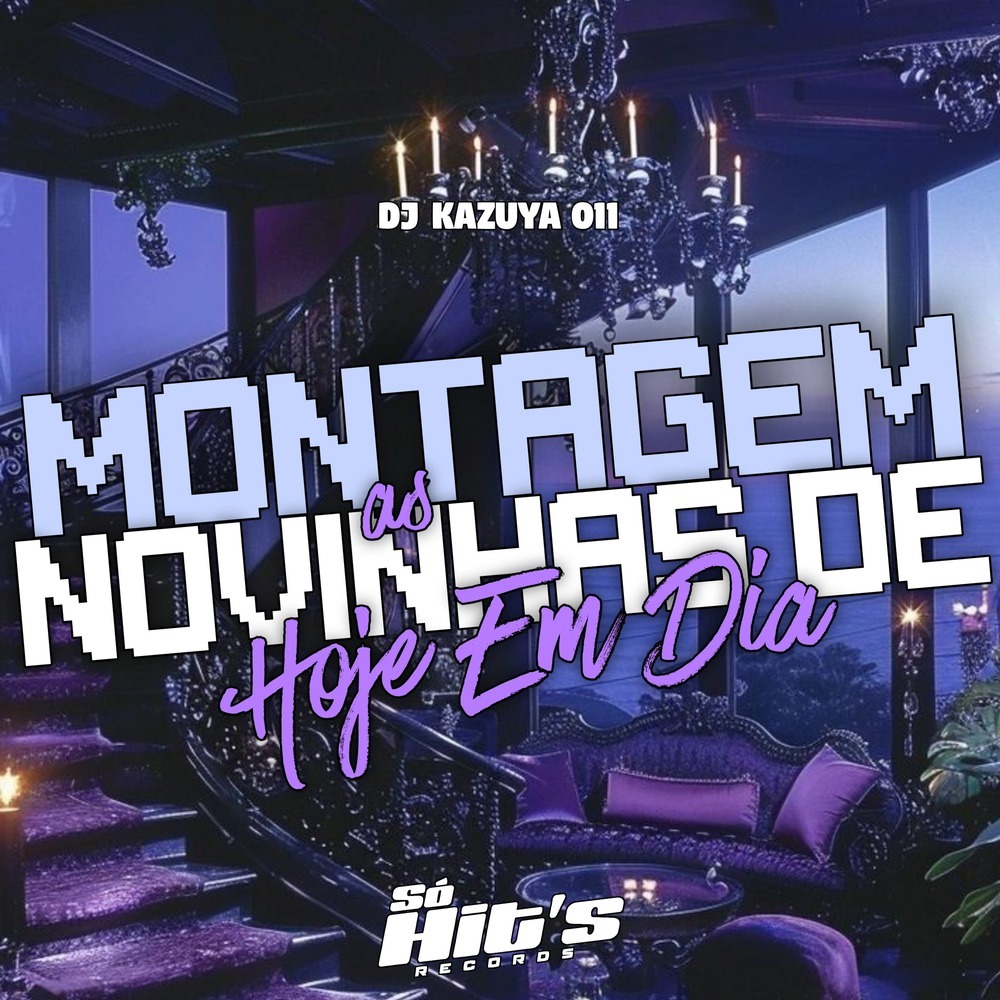 MONTAGEM AS NOVINHAS DE HOJE EM DIA (SPEED UP|Explicit)