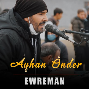 Listen to Ewreman song with lyrics from Ayhan Önder