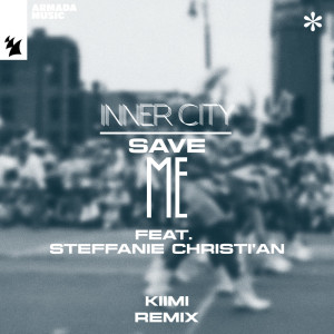 Steffanie Christi'an的專輯Save Me (Kiimi Remix)