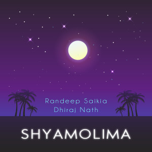 ดาวน์โหลดและฟังเพลง Shyamolima พร้อมเนื้อเพลงจาก Randeep Saikia
