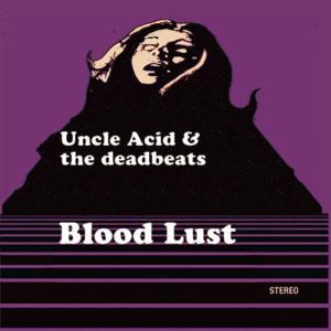 Uncle Acid的專輯Blood Lust