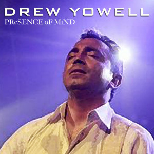 Drew Yowell的專輯Presence Of Mind