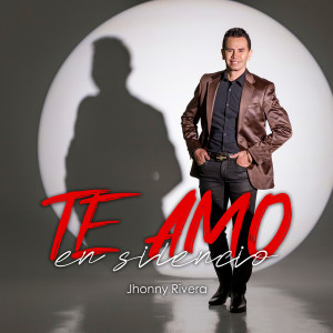 อัลบัม Te Amo en Silencio ศิลปิน Jhonny Rivera