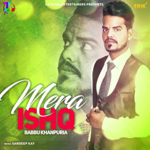 Babbu Khanpuria的專輯Mera Ishq
