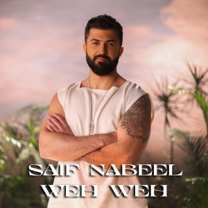 Album Weh Weh from Saif Nabeel