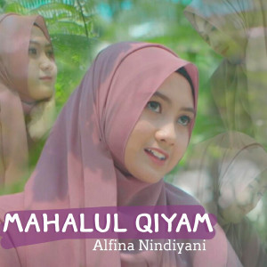 收听Alfina Nindiyani的Mahalul Qiyam歌词歌曲