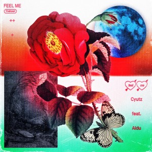 Listen to Feel Me song with lyrics from Cyutz