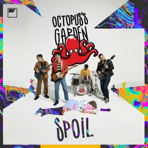 ดาวน์โหลดและฟังเพลง Spoil พร้อมเนื้อเพลงจาก OCTOPUS’S GARDEN