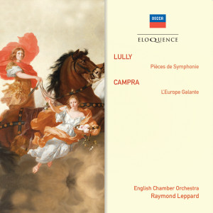 อัลบัม Lully: Pièces de Symphonie; Campra: L'Europe Galante ศิลปิน English Chamber Orchestra