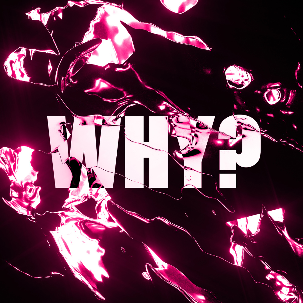 Why?