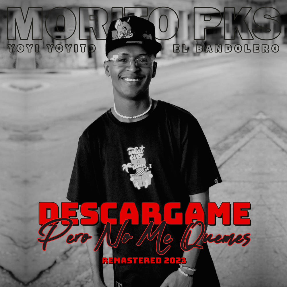 Descargame Pero No Me Quemes (Remastered 2023)
