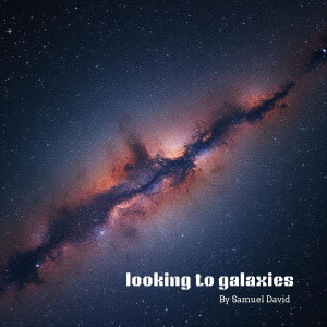 Samuel David的專輯Looking to Galaxies