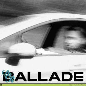 Listen to Ballade (Explicit) song with lyrics from Dor