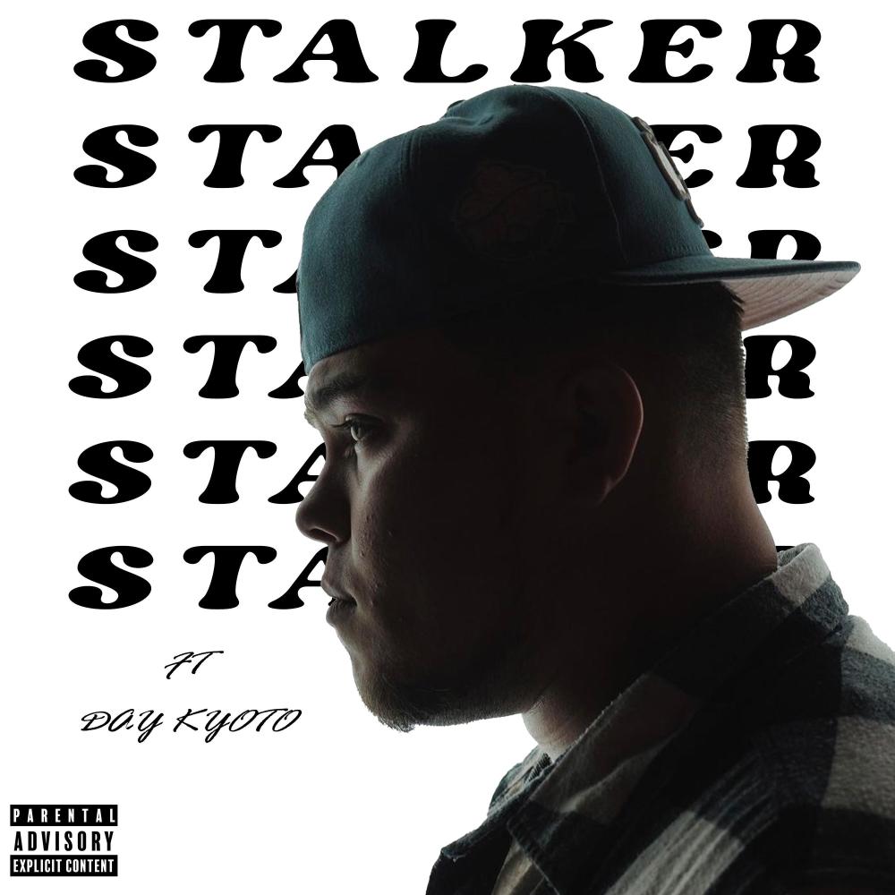STALKER (feat. Dayy Kyoto) (Explicit)
