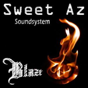 ดาวน์โหลดและฟังเพลง Blaze พร้อมเนื้อเพลงจาก Sweet Az Soundsystem