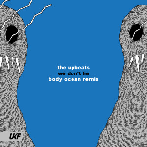 Album We Don't Lie (Body Ocean Remix) oleh The Upbeats