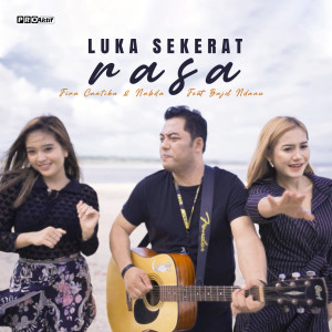 Dengarkan lagu Luka Sekerat Rasa nyanyian Fira Cantika dengan lirik