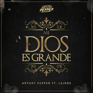 Album Mi Dios Es Grande from Artury Pepper