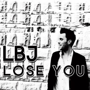LBJ的專輯Lose You