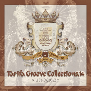 Album Tarifa Groove Collections 14 - Aristocrazy oleh Various